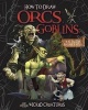 How to Draw Orcs, Goblins, and Other Wicked Creatures (Hardcover) - A J Sautter Photo