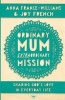 Ordinary Mum, Extraordinary Mission - Sharing God's Love in Everyday Life (Paperback) - Anna France Williams Photo