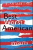 Best Worst American - Stories (Paperback) - Juan Martinez Photo