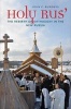 Holy Rus' - The Rebirth of Orthodoxy in the New Russia (Hardcover) - John P Burgess Photo