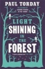 Light Shining in the Forest (Paperback) - Paul Torday Photo