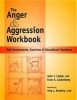 Anger and Agression Workbook - Self-Assessments, Exercises and Educational Handouts (Spiral bound) - John J Liptak Photo