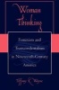 Woman Thinking - Feminism and Transcendentalism in Nineteenth-century America (Paperback, illustrated edition) - Tiffany K Wayne Photo