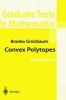 Convex Polytopes, v. 221 - Second Edition Prepared by Volker Kaibel, Victor Klee, and Gunter Ziegler (Hardcover, 2nd ed. 2003) - Branko Grunbaum Photo