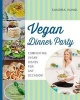 Vegan Dinner Party - Comforting Vegan Dishes for Any Occasion (Hardcover) - Sandra Vungi Photo