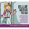 Ellie Needs to Go - A Book About How to Use Public Toilets Safely for Girls and Young Women with Autism and Related Conditions (Hardcover) - Kate E Reynolds Photo