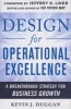 Design for Operational Excellence - A Breakthrough Strategy for Business Growth (Hardcover) - Kevin J Duggan Photo