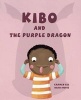 Kibo and the Purple Dragon (Hardcover) - Carmen Gil Photo