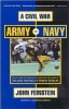 A Civil War: Army vs. Navy - A Year Inside College Football's Purest Rivalry (Paperback, New ed) - John Feinstein Photo