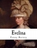 Evelina - The History of a Young Lady's Entrance Into the World (Paperback) - Fanny Burney Photo