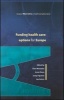 Funding Health Care - Options for Europe (Paperback) - Elias Mossialos Photo