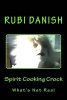 Spirit Cooking Crock - What's Not Real (Paperback) - Rubi Danish Photo