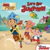 Jake and the Never Land Pirates Let's Get Jumping! (Paperback) - Melinda Larose Photo