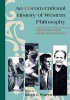 An Unconventional History of Western Philosophy - Conversations Between Men and Women Philosophers (Paperback) - Karen J Warren Photo