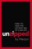 Unzipped - How to Have the Hottest Sex of Your Life (Paperback) - Manon Youdale Photo