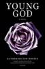 Young God (Paperback) - Katherine Faw Morris Photo