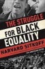 The Struggle for Black Equality (Paperback, 25th) - Harvard Sitkoff Photo