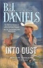 Into Dust (Paperback) - B J Daniels Photo