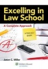 Excelling in Law School - A Complete Approach (Paperback) - Jason C Miller Photo