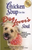 Chicken Soup for the Dog Lover's Soul - Stories of Canine Companionship, Comedy and Courage (Paperback, Original) - Jack Canfield Photo