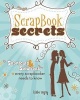 Scrapbook Secrets - Shortcuts and Solutions Every Scrapbooker Needs to Know (Paperback) - Kimber McGray Photo