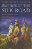 Empires of the Silk Road - A History of Central Eurasia from the Bronze Age to the Present (Paperback) - Christopher I Beckwith Photo