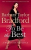 To Be The Best (Paperback, Reissue) - Barbara Taylor Bradford Photo
