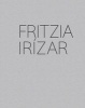 Fritzia Irizar (English, Spanish, Paperback) - Abraham Cruzvillegas Photo