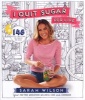 I Quit Sugar For Life - Your fad-free wholefood wellness code and cookbook (Paperback, Reprints) - Sarah Wilson Photo