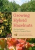 Growing Hybrid Hazelnuts - The New Resilient Crop for a Changing Climate (Paperback) - Philip Rutter Photo