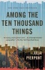 Among the Ten Thousand Things (Paperback) - Julia Pierpont Photo