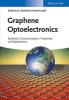 Graphene Optoelectronics - Synthesis, Characterization, Properties, and Applications (Hardcover) - A Rashid Bin Mohd Yusoff Photo