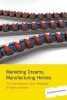 Marketing Dreams, Manufacturing Heroes - The Transnational Labor Brokering of Filipino Workers (Paperback) - Anna Romina Guevarra Photo