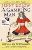 A Gambling Man - Charles II and The Restoration (Paperback, Main) - Jenny Uglow Photo