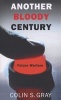 Another Bloody Century - Future Warfare (Paperback) - Colin S Gray Photo