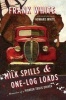 Milk Spills & One-Log Loads (Paperback) - Frank White Photo