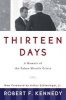 Thirteen Days - A Memoir of the Cuban Missile Crisis (Paperback) - Robert F Kennedy Photo