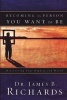 Becoming the Person You Want to Be - Discovering Your Dignity and Worth (Paperback) - James B Richards Photo