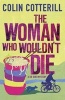 The Woman Who Wouldn't Die - A Dr Siri Murder Mystery (Paperback) - Colin Cotterill Photo