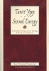 Taoist Yoga and Sexual Energy - Internal Alchemy and Chi Kung for Transforming Your Body, Mind and Spirit (Paperback) - Eric Steven Yudlove Photo