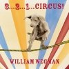 3... 2... 1... Circus! (Board book) - William Wegman Photo