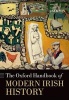 The Oxford Handbook of Modern Irish History (Hardcover) - Alvin Jackson Photo