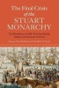 The Final Crisis of the Stuart Monarchy - The Revolutions of 1688-91 in Their British Atlantic and European Contexts (Paperback) - Tim Harris Photo