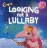 Clangers: Looking for a Lullaby (Hardcover) - Janet Lawler Photo