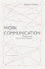 Work Communication - Mediated and Face-to-Face Practices (Paperback) - Maureen Guirdham Photo