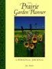 The Prairie Garden Planner - A Personal Journal (Paperback) - Jan Mather Photo