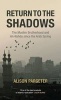 Return to the Shadows: The Muslim Brotherhood and an-Nahda Since the Arab Spring (Hardcover) - Alison Pargeter Photo