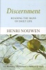 Discernment - Reading the Signs of Daily Life (Paperback) - Henri Nouwen Photo