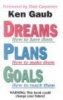 Dreams, Plans, Goals (Paperback) - Ken Gaub Photo