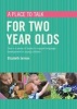 A Place to Talk for Two Year Olds (Paperback) - Elizabeth Jarman Photo